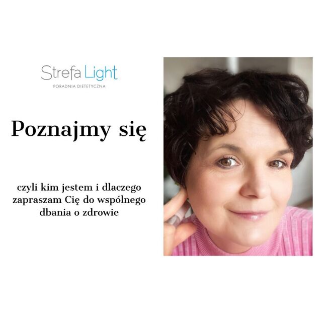 Poznajmy się czyli kim jestem i dlaczego zapraszam Cię do wspólnego dbania o zdrowie